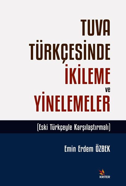 Tuva Türkçesinde İkileme ve Yinelemeler - Eski Türkçeyle Karşılaştırmalı