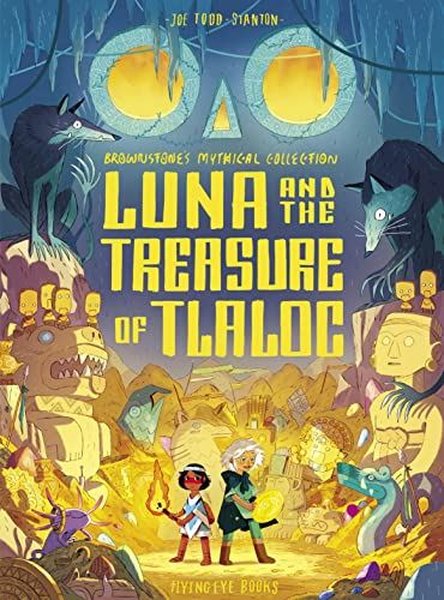 Luna and the Treasure of Tlaloc (Brownstone's Mythical Collection)