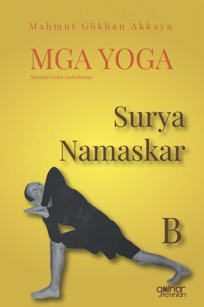 MGA Yoga: Merakla Gelen Aydınlanma - Surya Namaskar-B