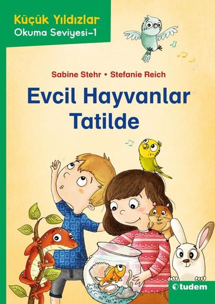 Evcil Hayvanlar Tatilde - Küçük Yıldızlar Okuma Seviyesi 1