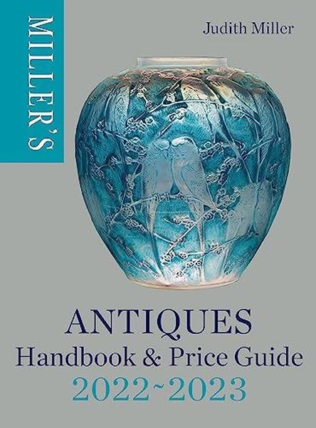 Miller's Antiques Handbook & Price Guide 2022-2023 (Miller's Antiques Handbook & Price Guide)