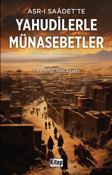 Asr-ı Saadet'te Yahudilerle Münasebetler - Mekke ve Medine Dönemi