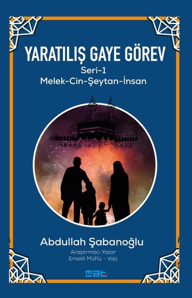 Yaratılış ve Gaye Görev Seri 1 - Melek - Cin - Şeytan - İnsan