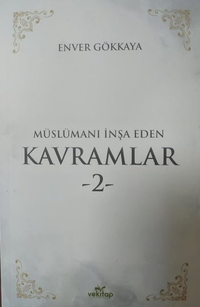 Müslümanı İnşa Eden Kavramlar - 2