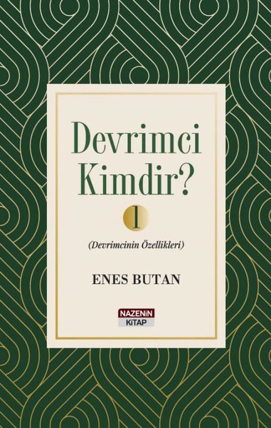 Devrimci Kimdir? 1 - Devrimcinin Özellikleri