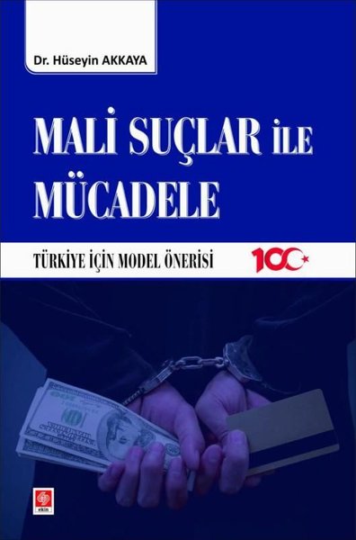 Mali Suçlar İle Mücadele - Türkiye İçin Model Önerisi