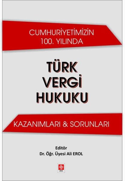 Cumhuriyetimizin 100.Yılında Türk Vergi Hukuku - Kazanımları & Sorunları