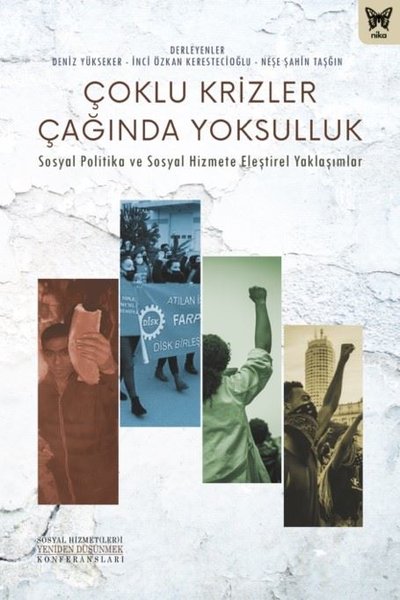 Çoklu Krizler Çağında Yoksulluk - Sosyal Politika ve Sosyal Hizmete Eleştirel Yaklaşımlar