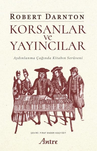 Korsanlar ve Yayıncılar - Aydınlanma Çağında Ki...