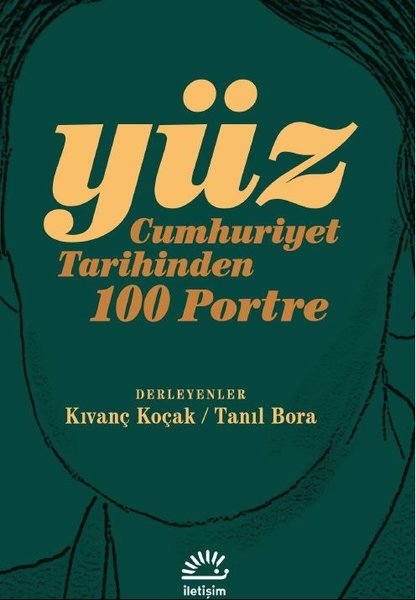 Yüz - Cumhuriyet Tarihinden 100 Portre (Kolektif) - Fiyat & Satın Al | D&R