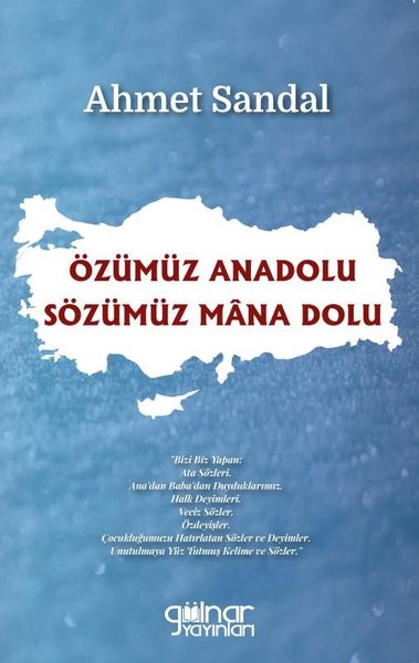 Özümüz Anadolu Sözümüz Mana Dolu