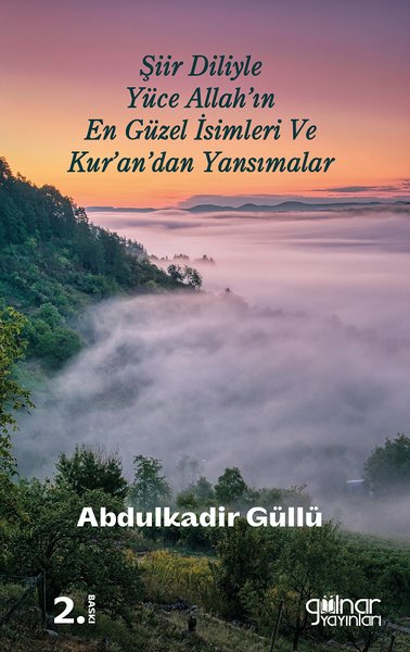 Şiir Diliyle Yüce Allah'ın En Güzel İsimleri ve Kur'an'dan Yansımalar