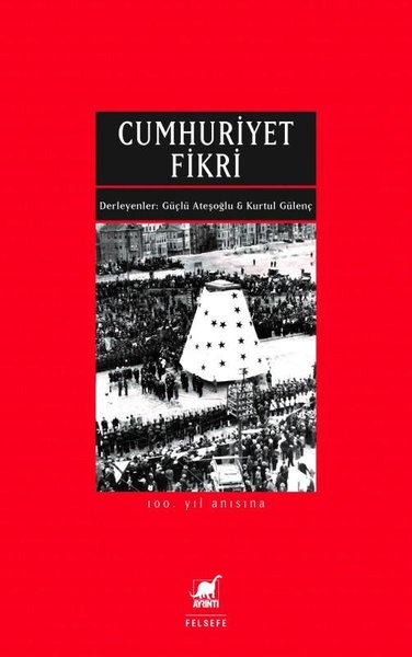 Cumhuriyet Fikri - 100.Yıl Anısına