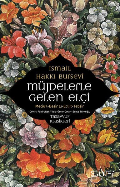 Müjdelerle Gelen Elçi - Meciü'l - Beşir Li-Ecli't - Tebşir