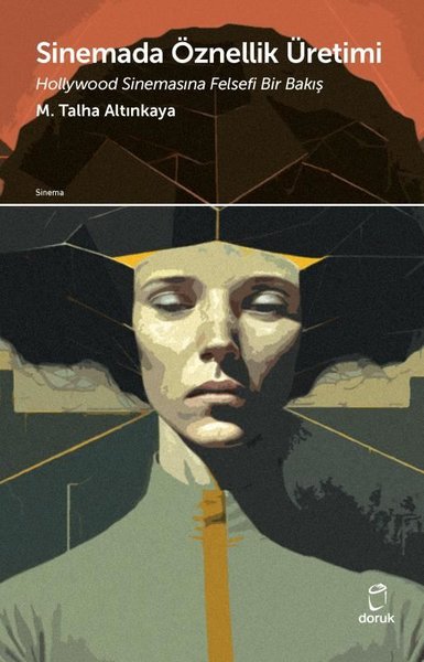 Sinemada Öznellik Üretimi - Hollywood Sinemasın...