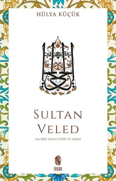 Sultan Veled - Maarif İsimli Eseri ve Şerhi