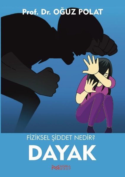 Fiziksel Şiddet Nedir? Dayak