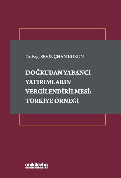 Doğrudan Yabancı Yatırımların Vergilendirilmesi: Türkiye Örneği