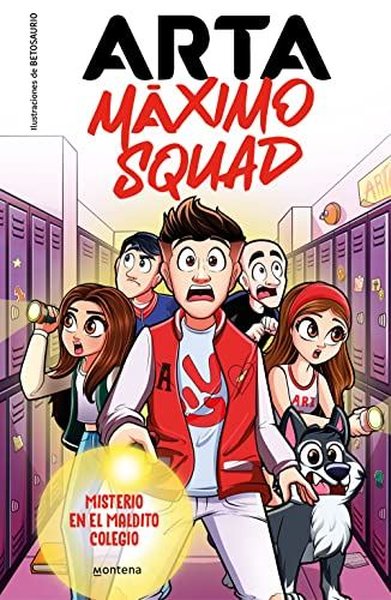 Arta Maximo Squad 01: Misterio En El Maldito Colegio