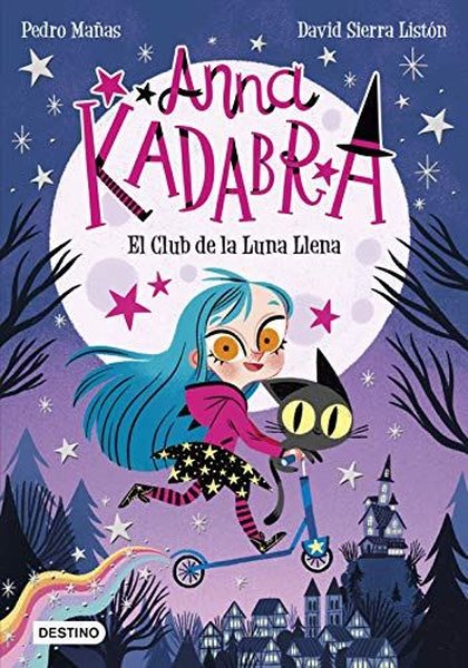 Anna Kadabra 01: El Club De La Luna Llena