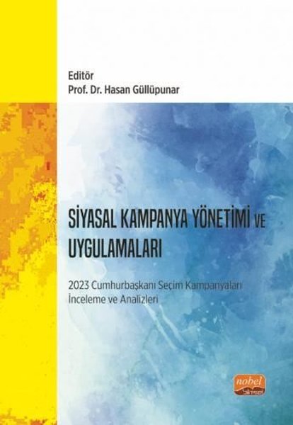 Siyasal Kampanya Yönetimi ve Uygulamaları: 2023...
