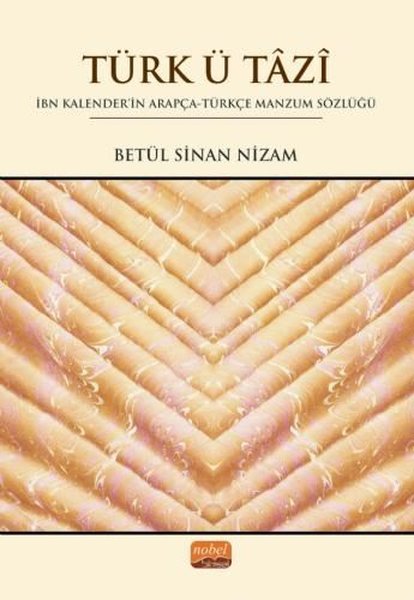 Türk ü Tazi - İbn Kalenderin Arapça - Türkçe Manzum Sözlüğü
