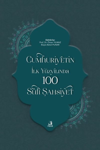 Cumhuriyetin İlk Yüzyılında 100 Sufi Şahsiyet