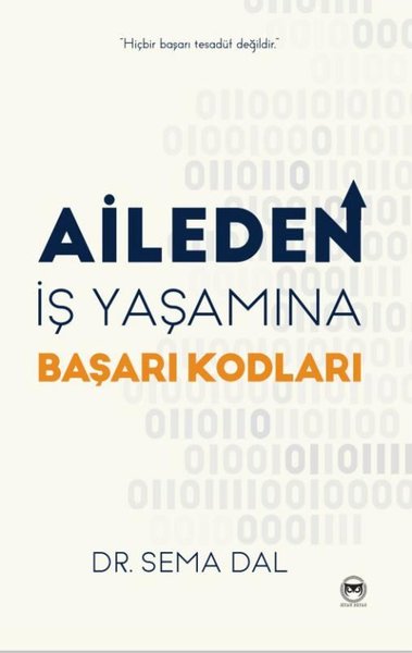 Aileden İş Yaşamına Başarı Kodları