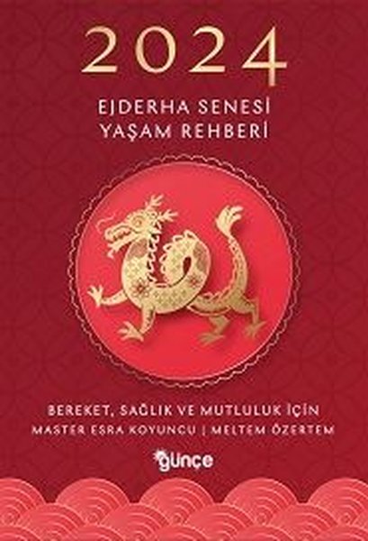 2024 Ejderha Senesi Yaşam Rehberi