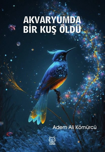 Akvaryumda Bir Kuş Öldü