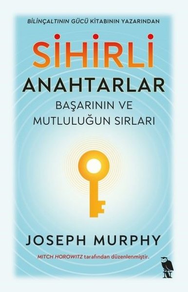 Sihirli Anahtarlar: Başarının ve Mutluluğun Sır...