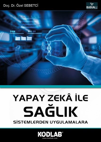 Yapay Zeka İle Sağlık - Sistemlerden Uygulamalara