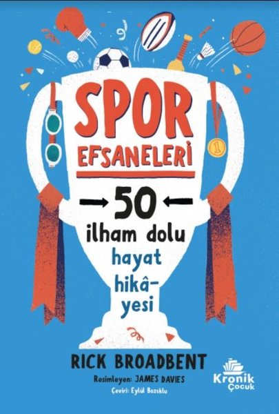 Spor Efsaneleri - 50 İlham Dolu Hayat Hikayesi