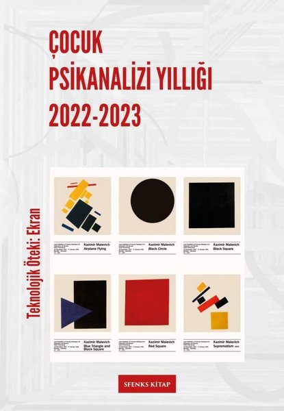 Çocuk Psikanalizi Yıllığı 2022 - 2023: Teknolojik Öteki - Ekran