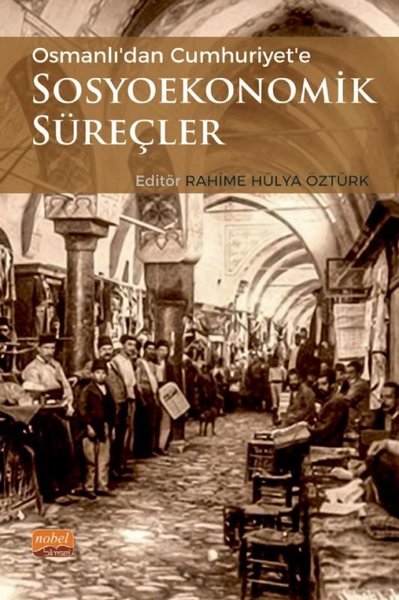 Osmanlı'dan Cumhuriyet'e Sosyoekonomik Süreçler