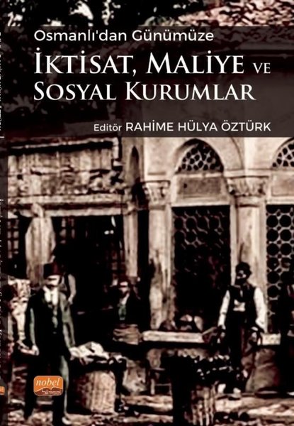 Osmanlı'dan Günümüze İktisat Maliye ve Sosyal Kurumlar