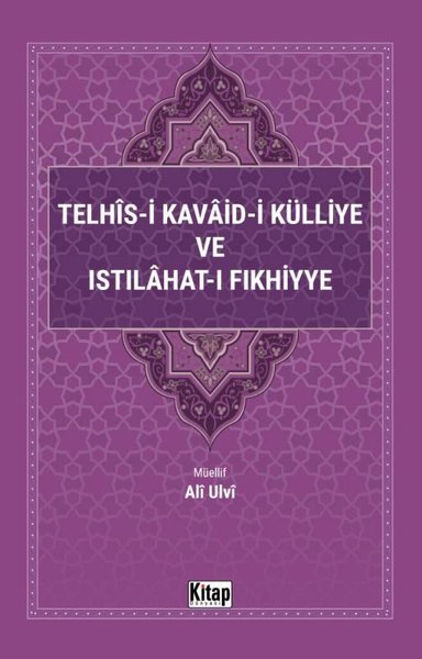 Telhis-i Kavaid-i Külliye ve Istılahat-ı Fıkhiyye