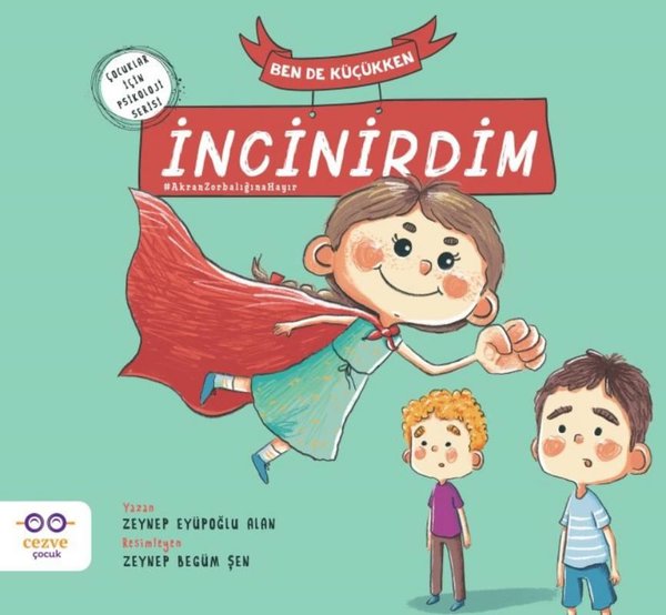 Ben de Küçükken İncinirdim - Çocuklar İçin Psikoloji Serisi