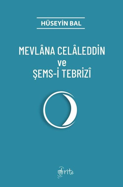 Mevlana Celaleddin ve Şems - i Tebrizi