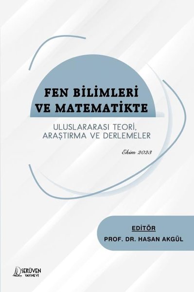 Fen Bilimleri ve Matematikte Uluslararası Teori Araştırma ve Derlemeler - Ekim 2023