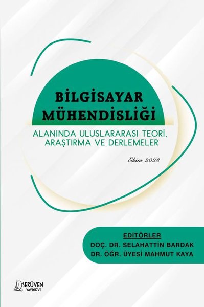 Bilgisayar Mühendisliği Alanında Uluslararası Teori Araştırma ve Derlemeler - Ekim 2023