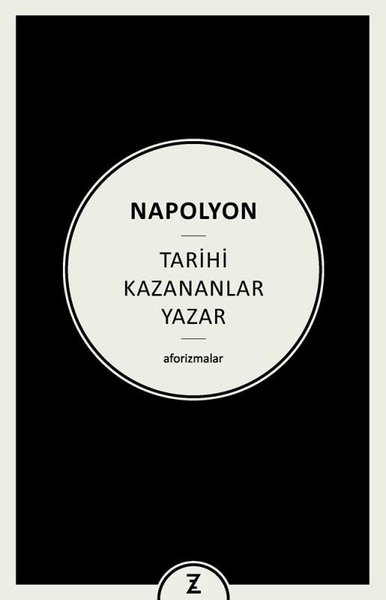 Napolyon - Tarihi Kazananlar Yazar - Aforizmalar