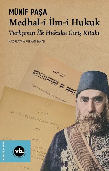 Medhal-i İlm-i Hukuk - Türkçenin İlk Hukuka Giriş Kitabı