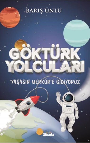 Göktürk Yolcuları - Yaşasın Merkür'e Gidiyoruz