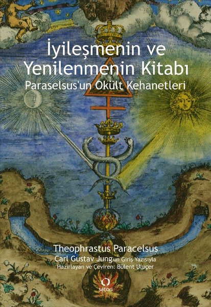 İyileşmenin ve Yenilenmenin Kitabı - Paraselsus'un Okült Kehanetleri