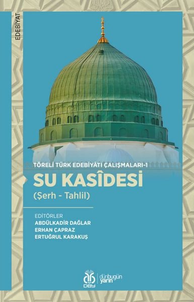 Su Kasidesi - Töreli Türk Edebiyatı Çalışmaları 1 Şerh - Tahlil