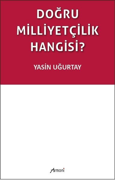 Doğru Milliyetçilik Hangisi?