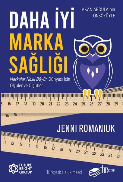 Daha İyi Marka Sağlığı - Markalar Nasıl Büyür Dünyası İçin Ölçüler ve Ölçütler