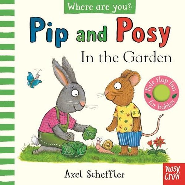 Pip and Posy Where Are You? In the Garden