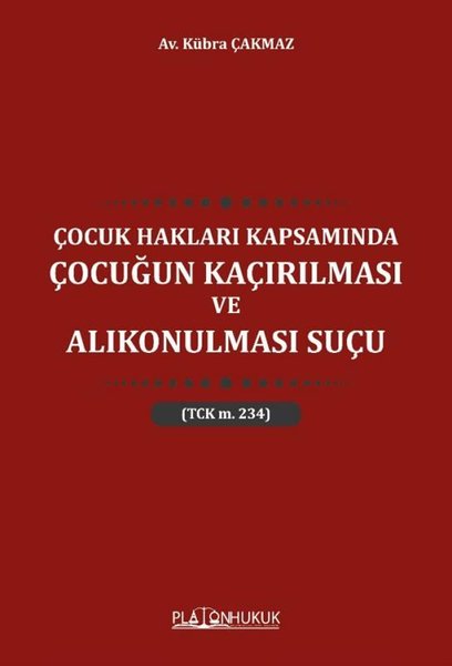 Çocuk Hakları Kapsamında Çocuğun Kaçırılması ve...